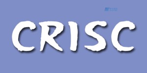 获得CRISC认证有什么好处？